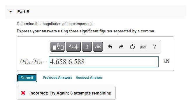 Solved Part B Determine The Magnitudes Of The Components. | Chegg.com