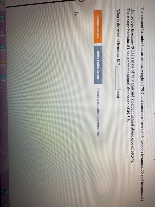Solved The element bromine has an atomic weight of 79.9 and