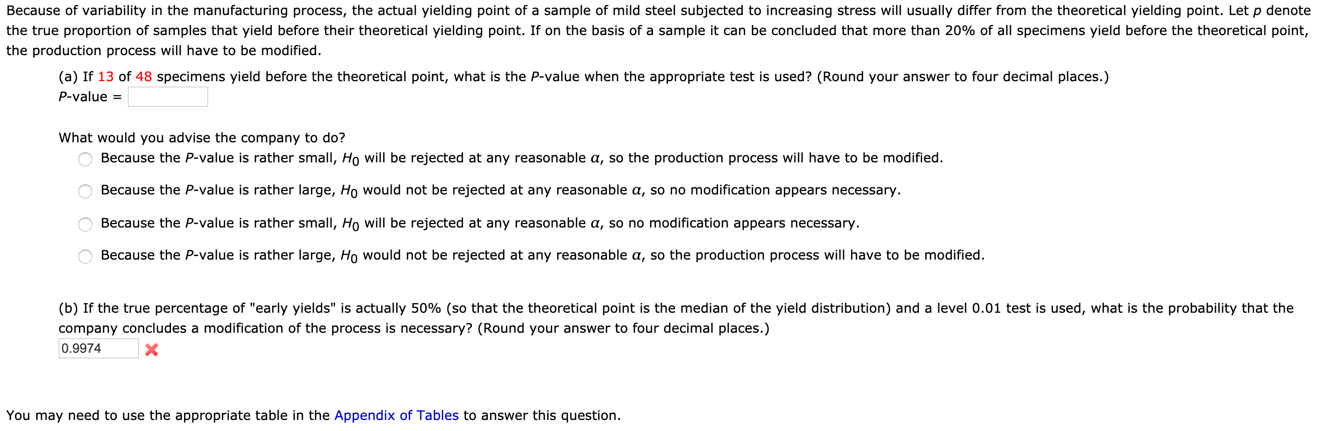 Solved Because of variability in the manufacturing process,