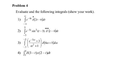 Solved Problem 4 Evaluate and the following integrals (show | Chegg.com