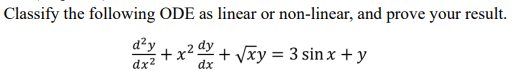Solved Classify the following ODE as linear or non-linear, | Chegg.com