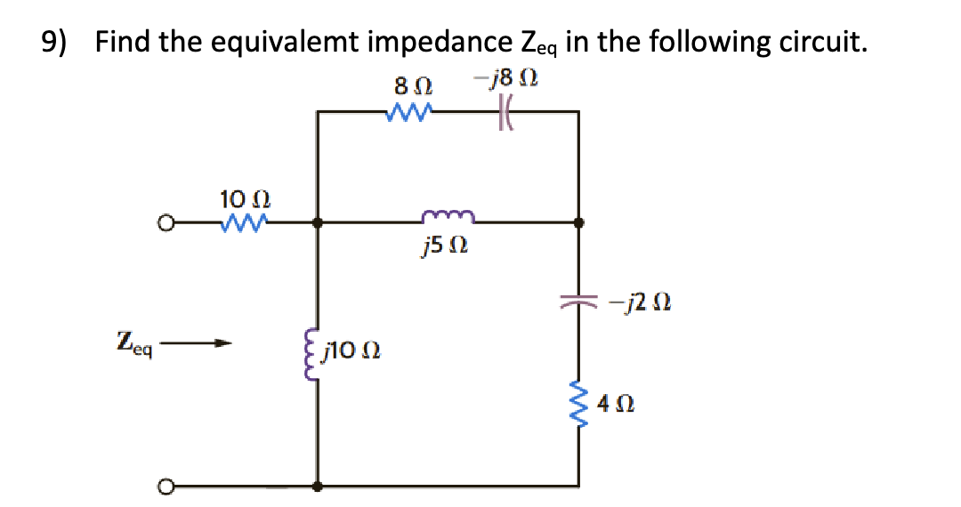 Solved Find the equivalemt impedance Zeq in the following | Chegg.com