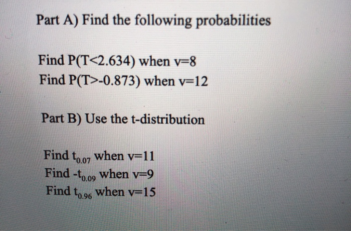 Solved Part A Find The Following Probabilities Find P T Chegg Com