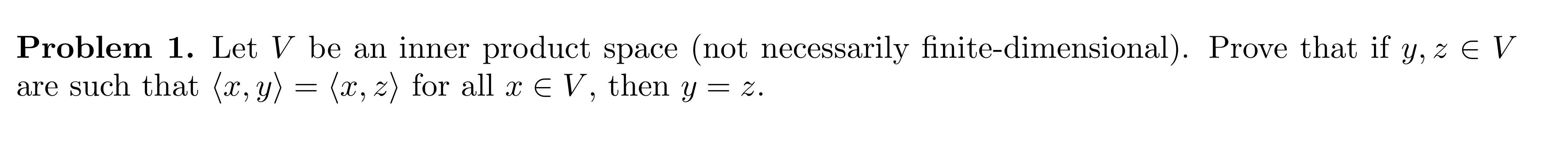 Solved Problem 1. Let V be an inner product space (not | Chegg.com