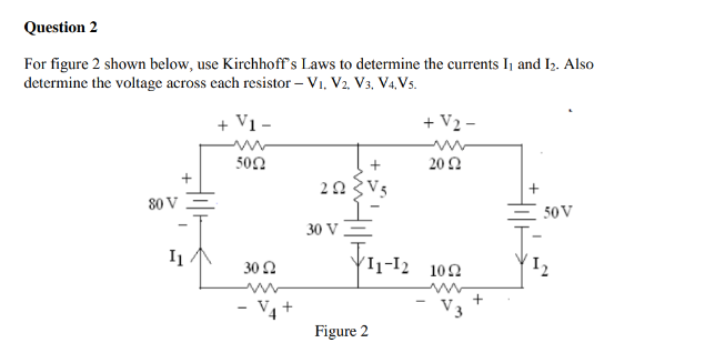 Solved For Figure 2 Shown Below, Use Kirchhoff's Laws To | Chegg.com