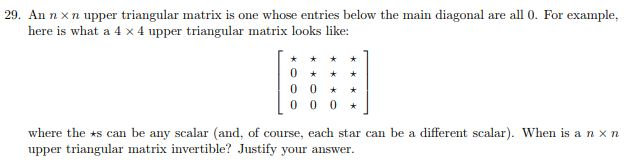 Solved 29, An n × n upper triangular matrix is one whose | Chegg.com
