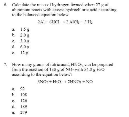 Solved 6. Calculate The Mass Of Hydrogen Formed When 27 G Of | Chegg.com