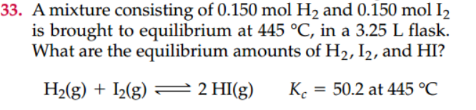 3. A mixture consisting of \( 0.150 \mathrm{~mol} \mathrm{H}_{2} \) and \( 0.150 \mathrm{~mol} \mathrm{I}_{2} \) is brought t