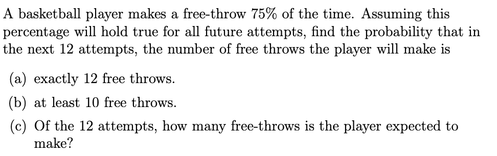 Solved A basketball player makes a free-throw 75% of the | Chegg.com