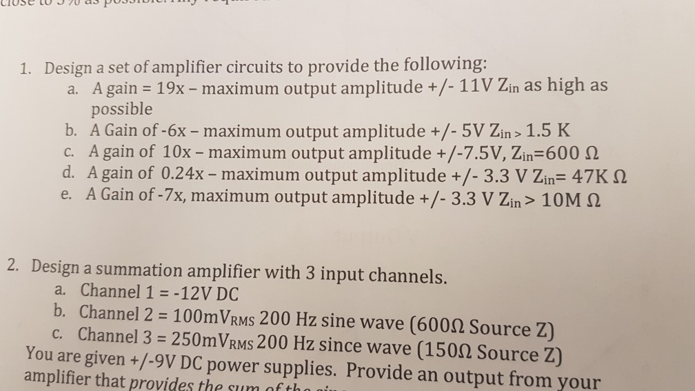 Solved 1. Design a set of amplifier circuits to provide the | Chegg.com