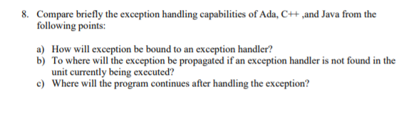 Solved 8. Compare briefly the exception handling | Chegg.com