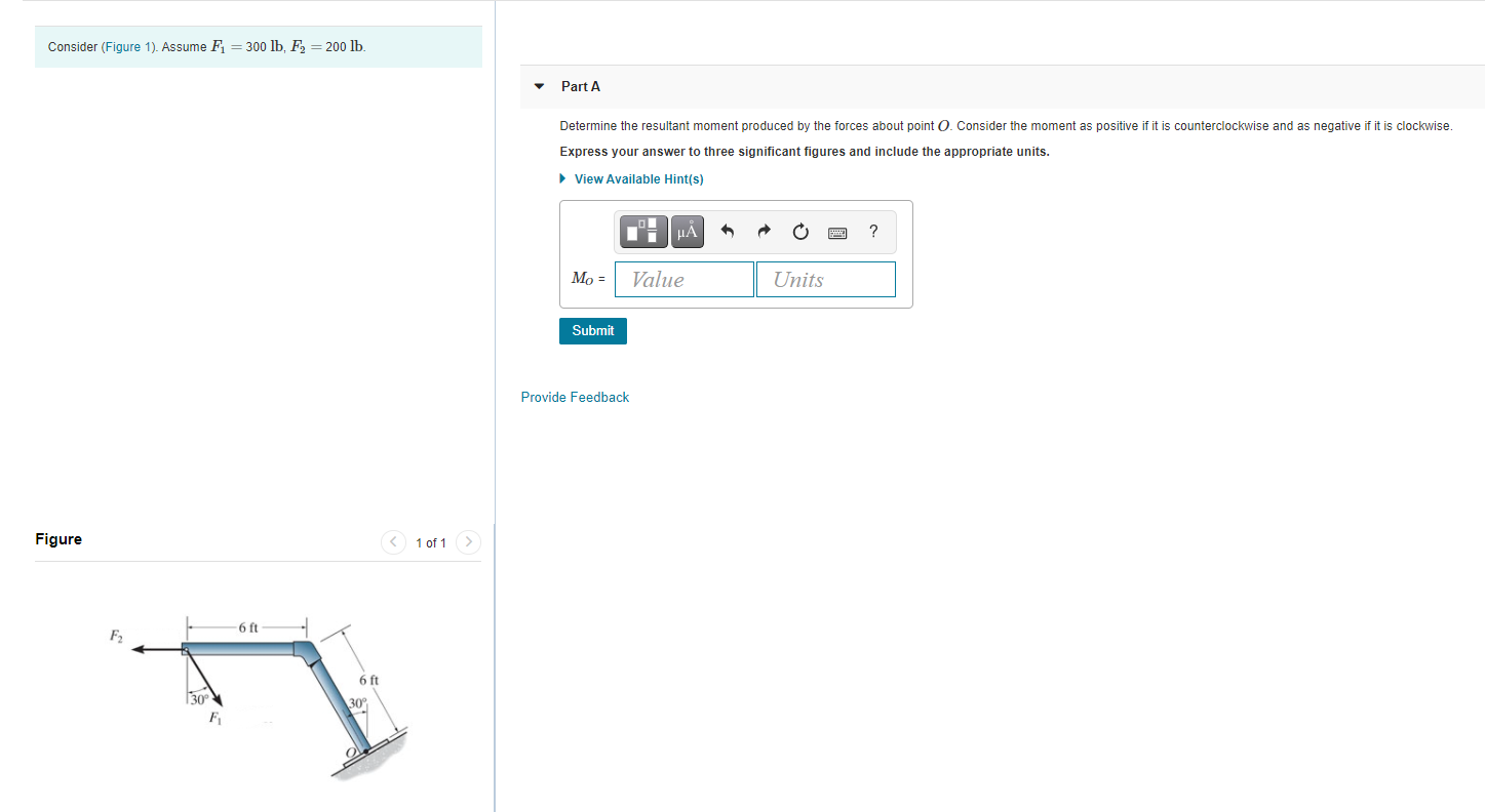 Solved Consider (Figure 1). Assume Fi = 300 lb, F, = 200 lb. | Chegg.com