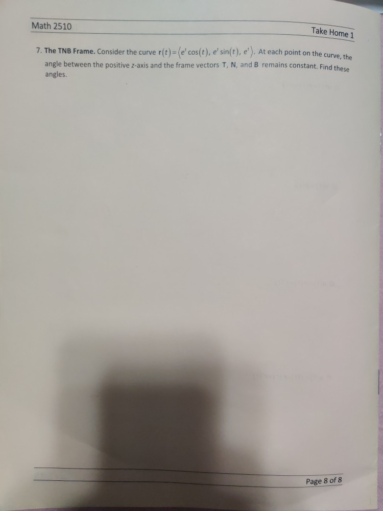 Solved Math 2510 Take Home 1 7 The TNB Frame Consider The Chegg Solved math 2510 take home 1 7 the tnb frame consider the chegg