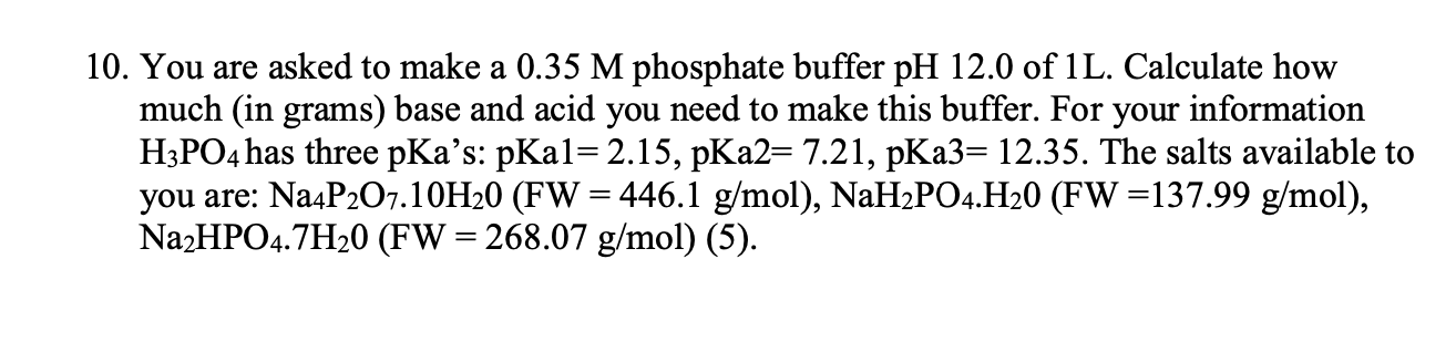 Solved 10. You are asked to make a 0.35 M phosphate buffer | Chegg.com