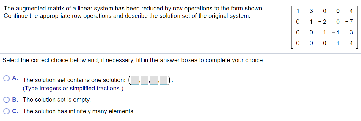 Solved The augmented matrix of a linear system has been | Chegg.com