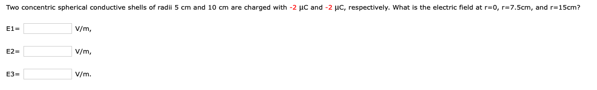 Solved Two Concentric Spherical Conductive Shells Of Radii 5