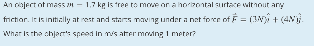 Solved An object of mass m = 1.7 kg is free to move on a | Chegg.com