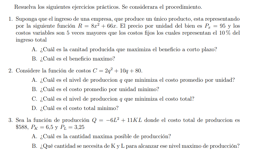 Resuelva los siguientes ejercicios prácticos. Se considerara el procedimiento. 1. Suponga que el ingreso de una empresa, que