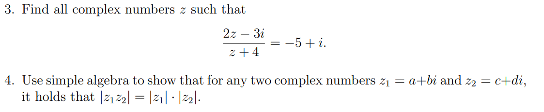 Solved 3. Find all complex numbers z such that z+42z−3i=−5+i | Chegg.com