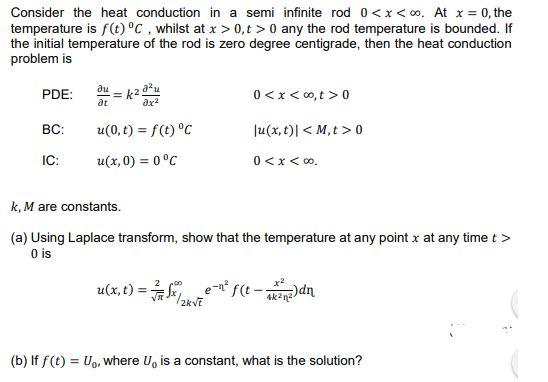 Solved Consider the heat conduction in a semi infinite rod 0 | Chegg.com