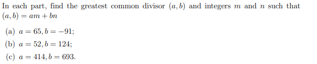 Solved In Each Part, Find The Greatest Common Divisor (a,b) | Chegg.com