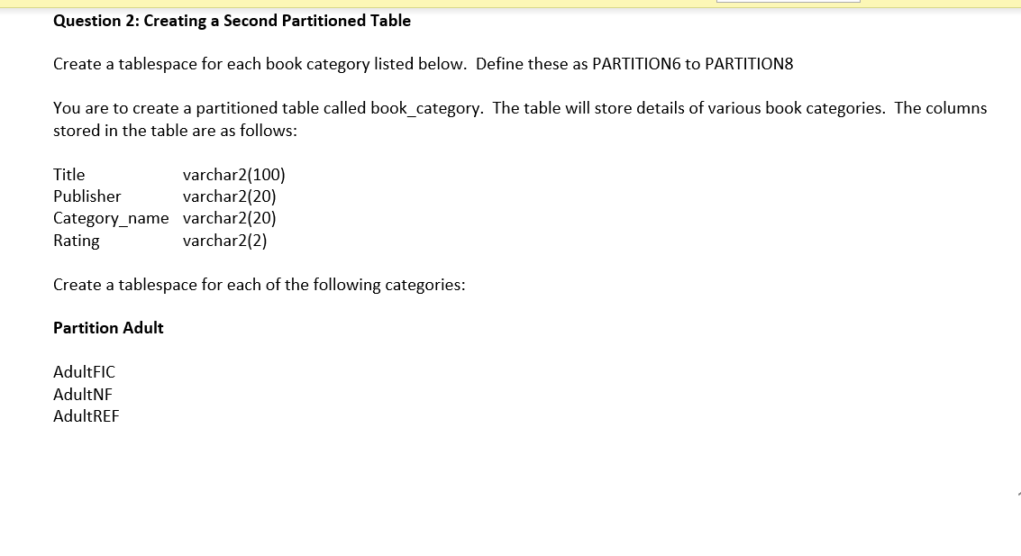 You are to create a partitioned table called | Chegg.com
