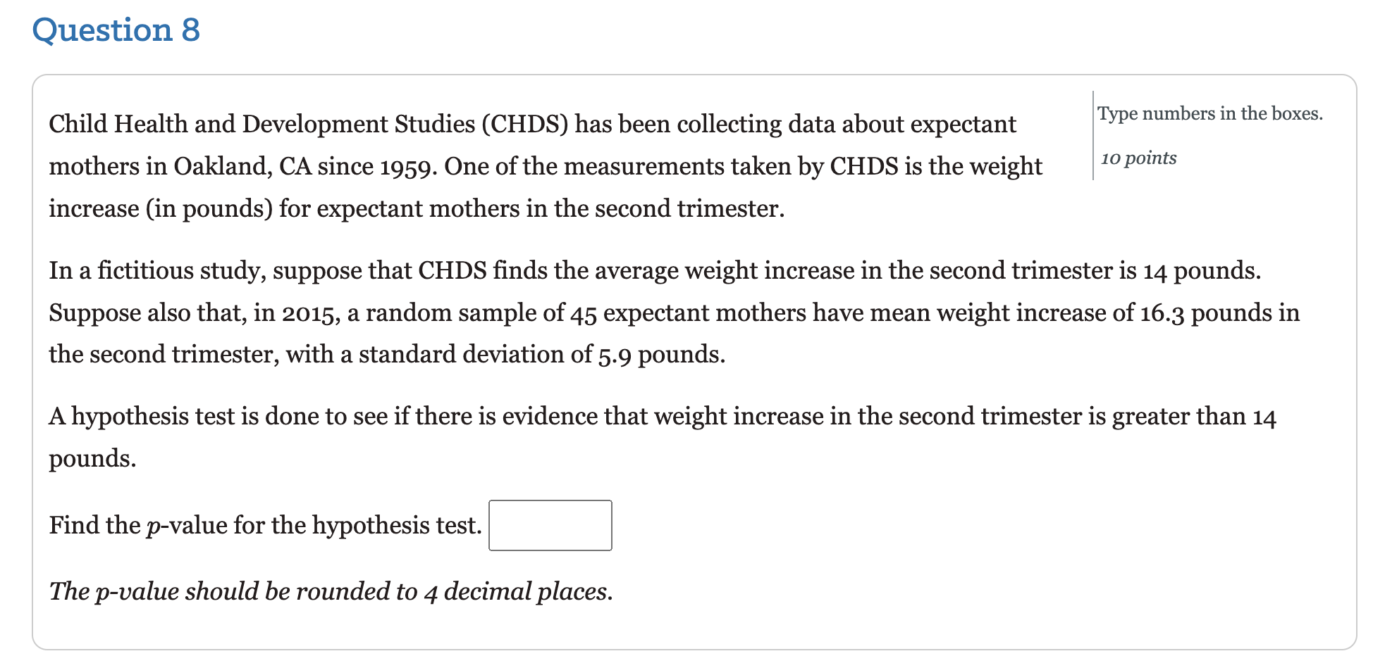 Solved Child Health and Development Studies (CHDS) has been
