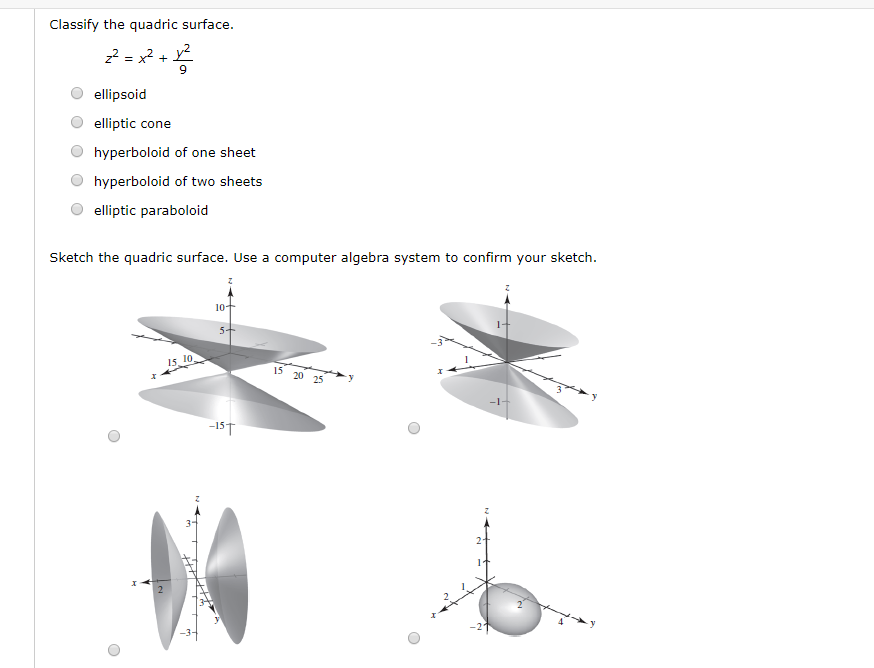 Solved Classify the quadric surface. 2= x2 + x2 ellipsoid