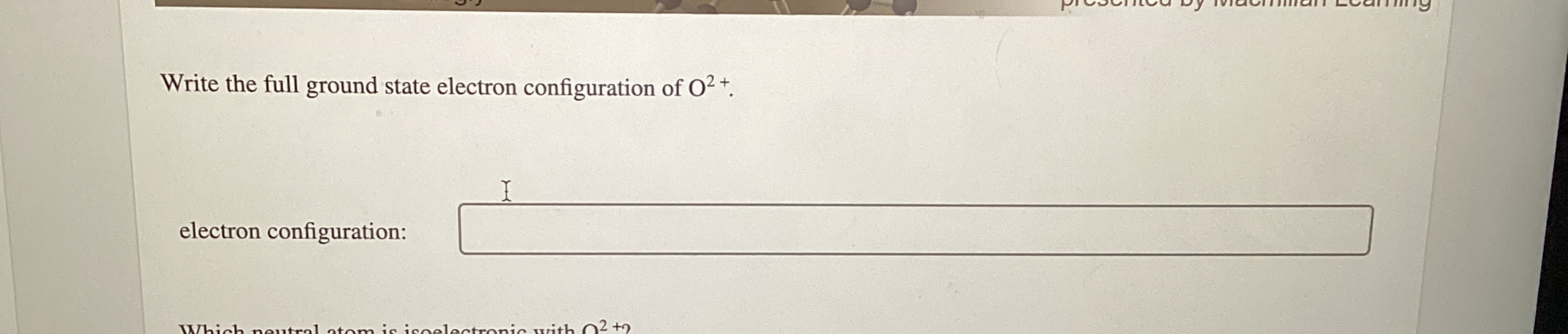 Solved Write the full ground state electron configuration of | Chegg.com