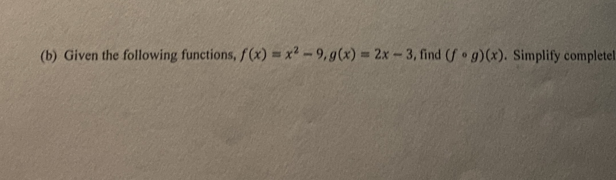 Solved (b) Given The Following Functions, | Chegg.com