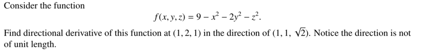 Solved Consider The Function F X Y Z 9−x2−2y2−z2 Find