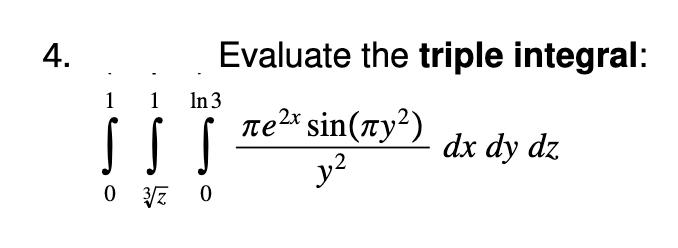 Solved Evaluate the triple integral: | Chegg.com
