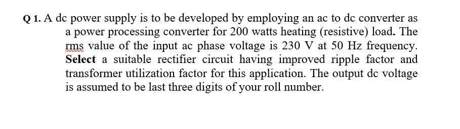 Solved Q 1. A dc power supply is to be developed by | Chegg.com