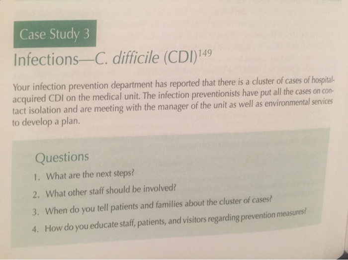 Solved Case Study3 Infections-C. difficile (CDI)149 Your | Chegg.com