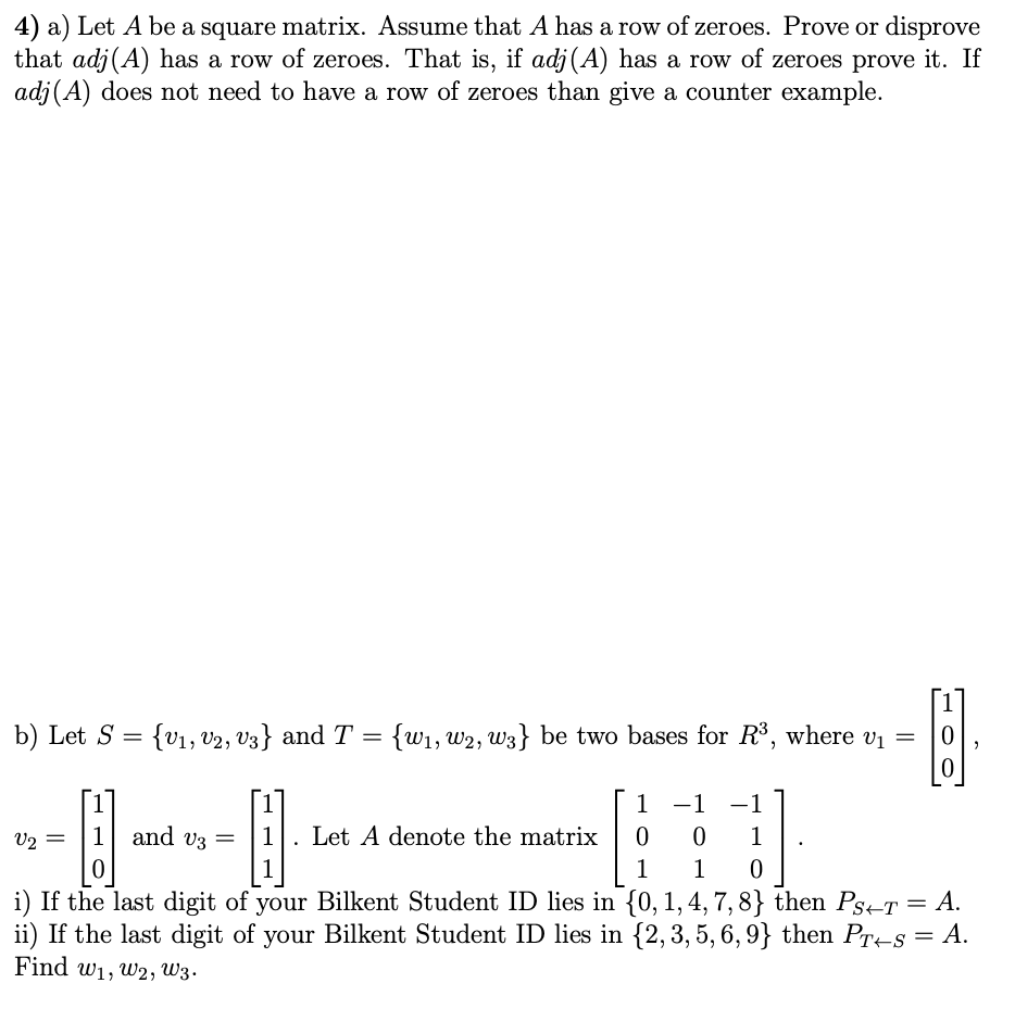 Solved 4) a) Let A be a square matrix. Assume that A has a | Chegg.com