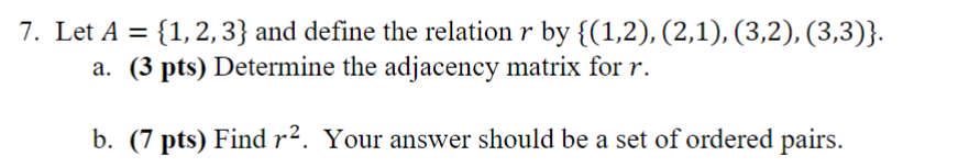 Solved 7. Let A={1,2,3} And Define The Relation R By | Chegg.com