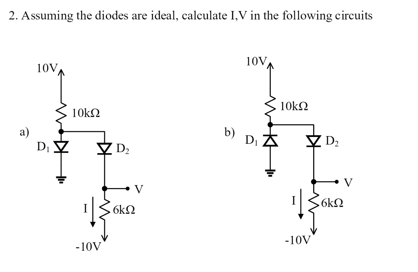 Solved 2. Assuming The Diodes Are Ideal, Calculate I,V In | Chegg.com