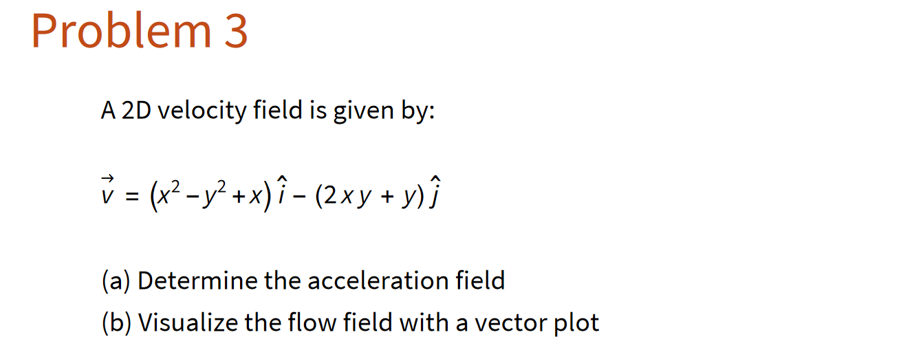 Solved Problem 3A 2D velocity field is given | Chegg.com