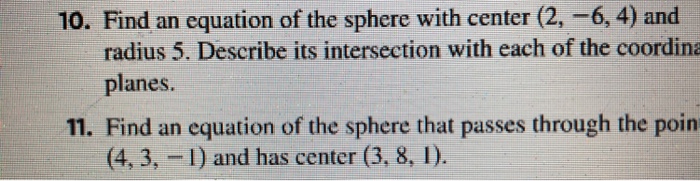 Solved 10. Find an equation of the sphere with center (2,-6, | Chegg.com