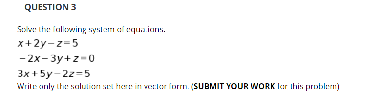Solved QUESTION 3 Solve the following system of equations. | Chegg.com