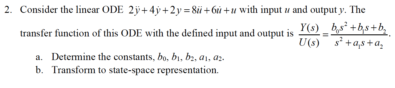 Solved 2. Consider the linear ODE 2y + 4y +2y = 8ü +6ů +u | Chegg.com