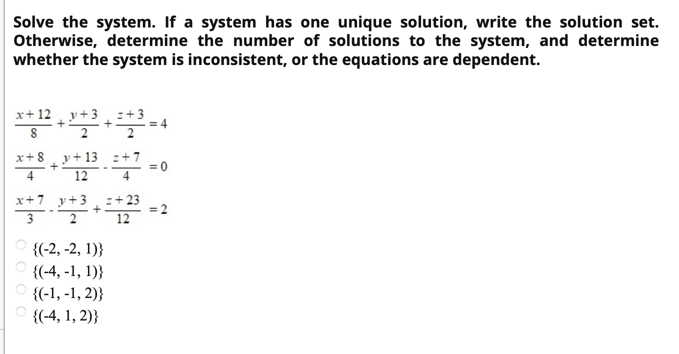 Solved Solve the system. If a system has one unique | Chegg.com