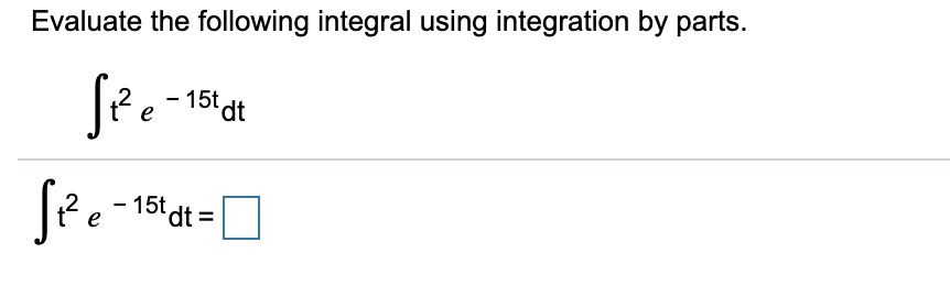 Solved Evaluate the following integral using integration by | Chegg.com