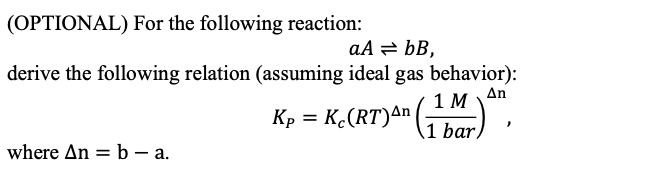 Solved (OPTIONAL) For The Following Reaction: AA⇌bB Derive | Chegg.com