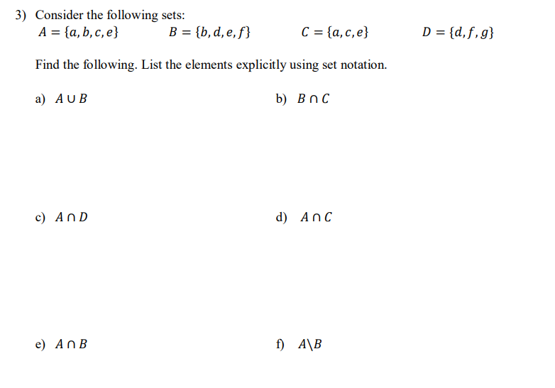 Solved 3) Consider The Following Sets: A = {a,b,c,e} B = {b, | Chegg.com