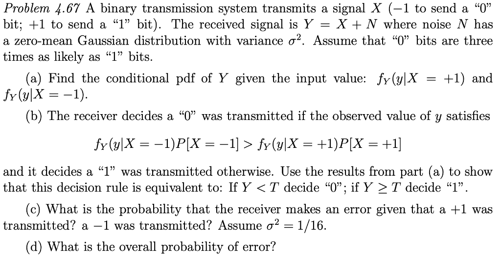 Solved A Binary Transmission System Transmits A Signal X (−1 | Chegg.com