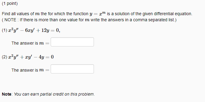 Find all values of \( m \) the for which the function \( y=x^{m} \) is a solution of the given differential equation. ( NOTE