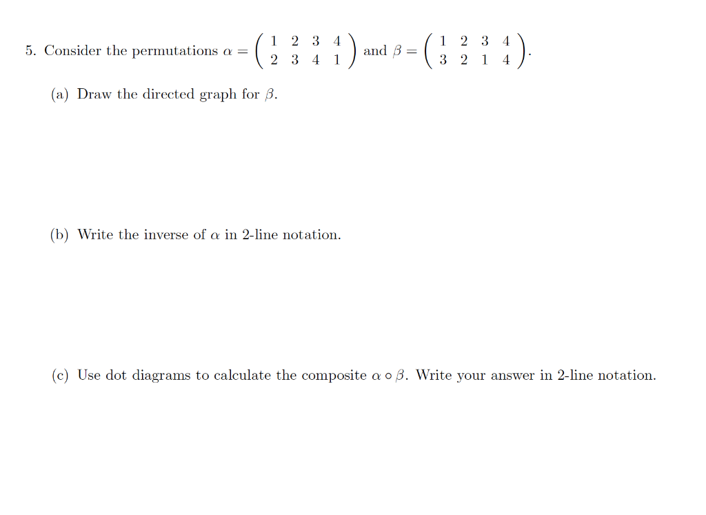 Solved 4 5. Consider the permutations a = 1 2 3 2 3 4 and B= | Chegg.com