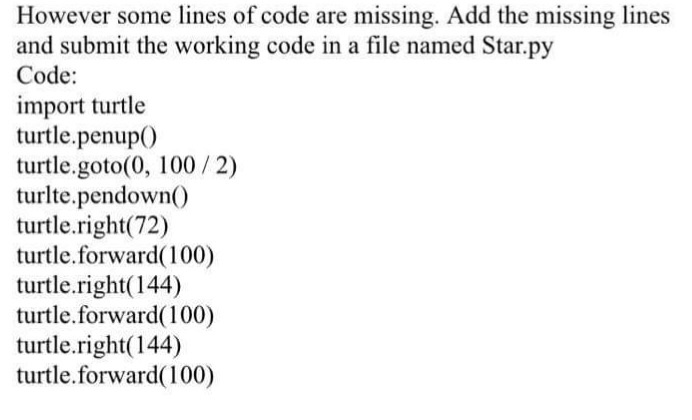 Solved The code below is meant to draw a star like this: | Chegg.com