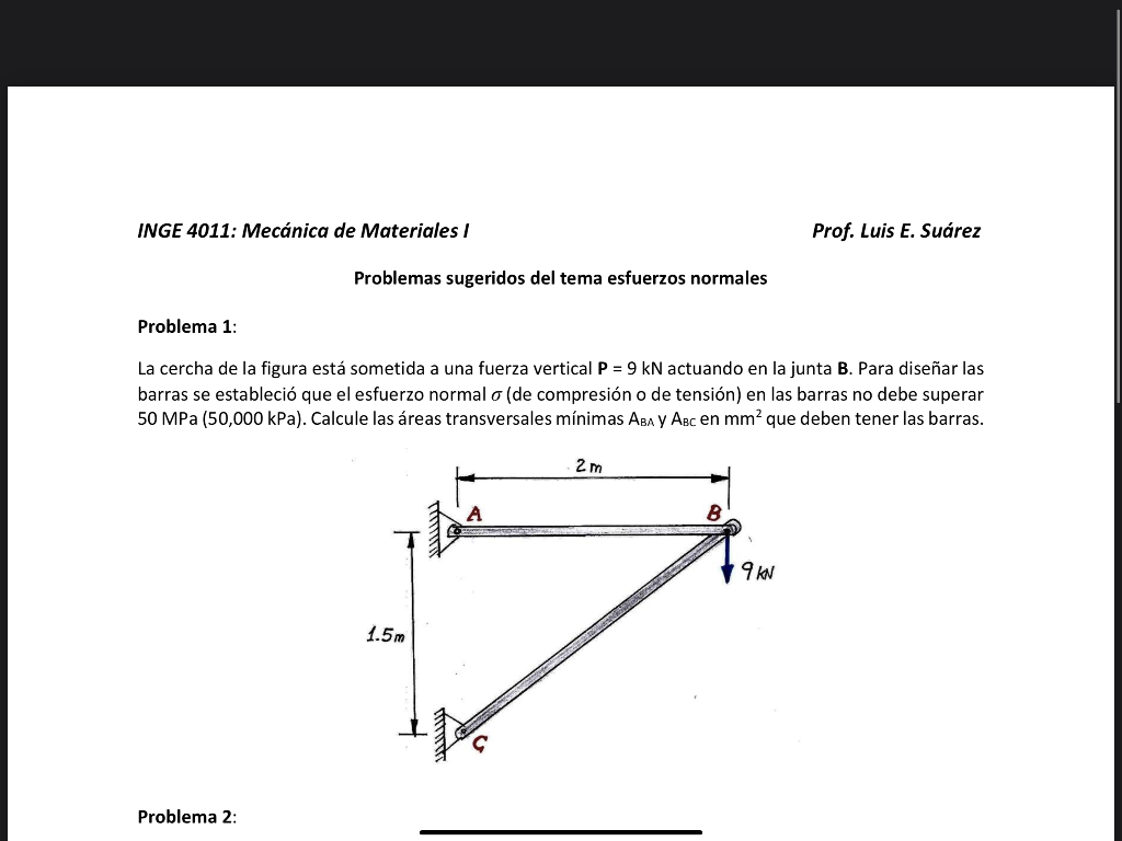 La cercha de la figura está sometida a una fuerza vertical \( \mathbf{P}=9 \mathrm{kN} \) actuando en la junta B. Para diseña